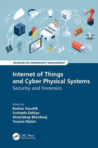 Cover image for Internet of Things and Cyber Physical Systems: Security and Forensics