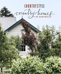 Cover image for Country Style: Country Homes in Australia