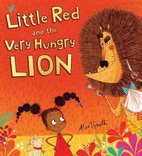Cover image for Little Red and the Very Hungry Lion