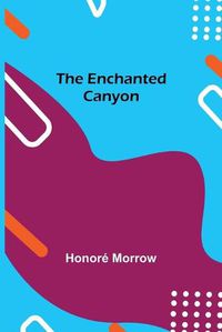 Cover image for The Enchanted Canyon