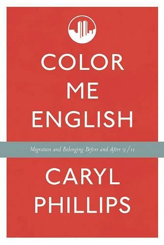Cover image for Color Me English: Migration and Belonging Before and After 9/11