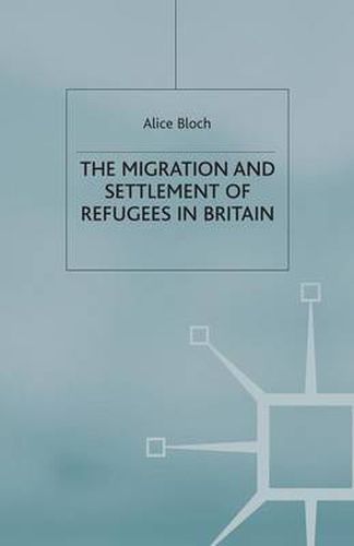 Cover image for The Migration and Settlement of Refugees in Britain