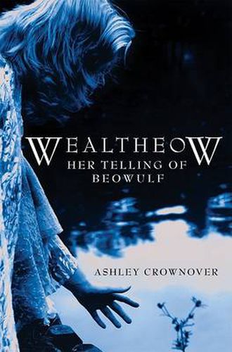 Cover image for Wealtheow: Her Telling of Beowulf