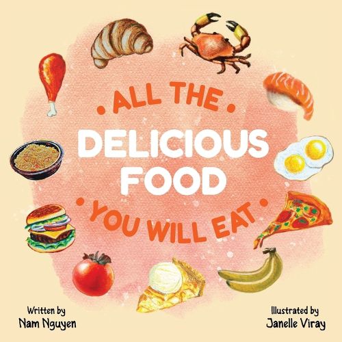 Cover image for All The Delicious Food You Will Eat