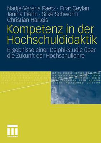 Cover image for Kompetenz in Der Hochschuldidaktik: Ergebnisse Einer Delphi-Studie UEber Die Zukunft Der Hochschullehre