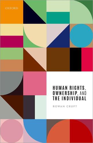 Cover image for Human Rights, Ownership, and the Individual