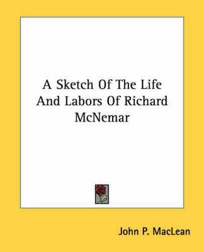 Cover image for A Sketch of the Life and Labors of Richard McNemar