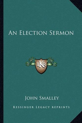 Cover image for An Election Sermon an Election Sermon