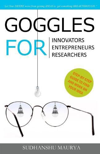 Goggles for Innovators, Entrepreneurs, Researchers