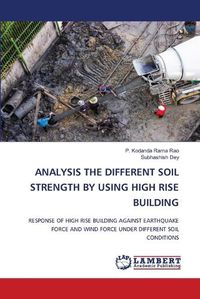 Cover image for Analysis the Different Soil Strength by Using High Rise Building