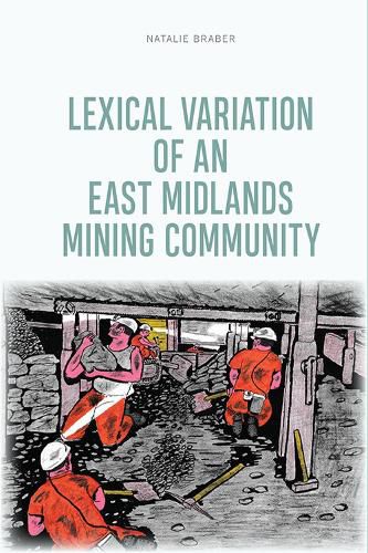 Cover image for Lexical Variation of an East Midlands Mining Community