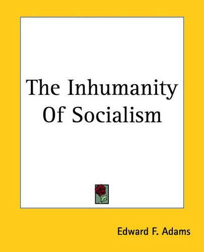 Cover image for The Inhumanity Of Socialism