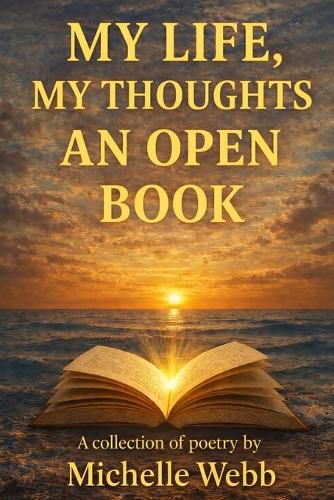 Cover image for My Life, My Thoughts, An Open Book