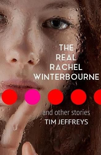 The Real Rachel Winterbourne and Other Stories