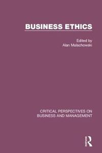 Cover image for Business Ethics: Critical Perspectives on Business and Management