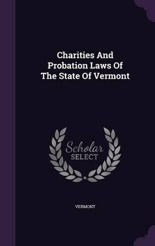 Charities and Probation Laws of the State of Vermont