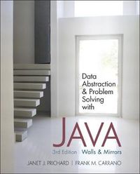 Cover image for Data Abstraction and Problem Solving with Java: Walls and Mirrors
