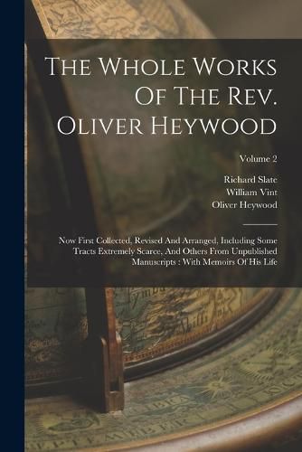 Cover image for The Whole Works Of The Rev. Oliver Heywood