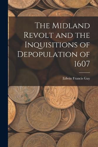 Cover image for The Midland Revolt and the Inquisitions of Depopulation of 1607