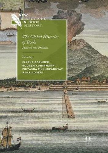 The Global Histories of Books: Methods and Practices