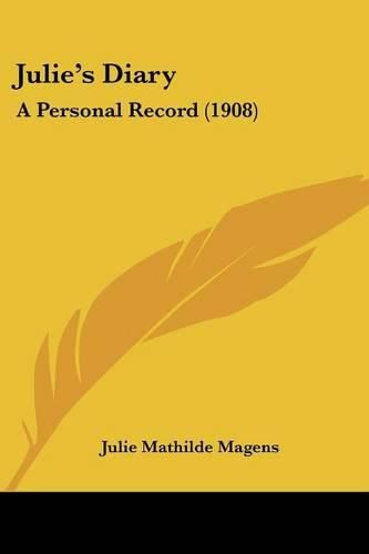 Cover image for Julie's Diary: A Personal Record (1908)