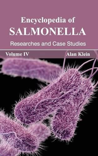 Cover image for Encyclopedia of Salmonella: Volume IV (Researches and Case Studies)