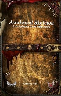 Cover image for Awakened Skeleton A Roleplaying Game Supplement