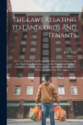 Cover image for The Laws Relating to Landlords and Tenants