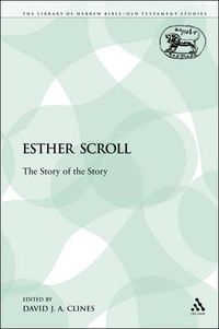 Cover image for Esther Scroll: The Story of the Story