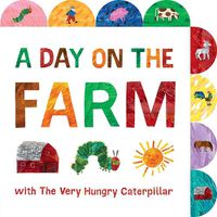 Cover image for A Day on the Farm with The Very Hungry Caterpillar: A Tabbed Board Book