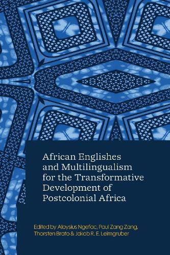 Cover image for African Englishes and Multilingualism for the Transformative Development of Postcolonial Africa