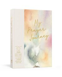 Cover image for My Prayer Journey Guided Journal: A 52-Week Guided Journal to Inspire a Deeper Connection with God