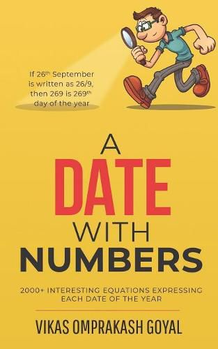 Cover image for A date with numbers: 2000+ interesting equations expressing each date of the year