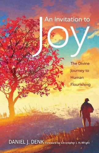 Cover image for An Invitation to Joy: The Divine Journey to Human Flourishing