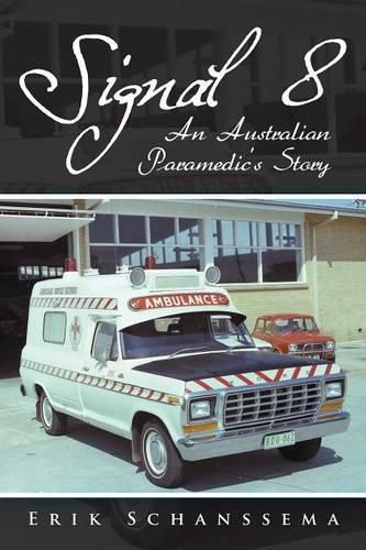 Cover image for Signal 8: An Australian Paramedic's Story