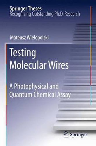 Cover image for Testing Molecular Wires: A Photophysical and Quantum Chemical Assay