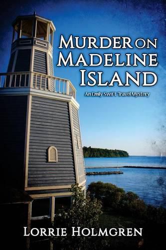 Cover image for Murder on Madeline Island: An Emily Swift Travel Mystery