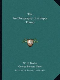 Cover image for The Autobiography of a Super Tramp