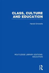 Cover image for Class, Culture and Education