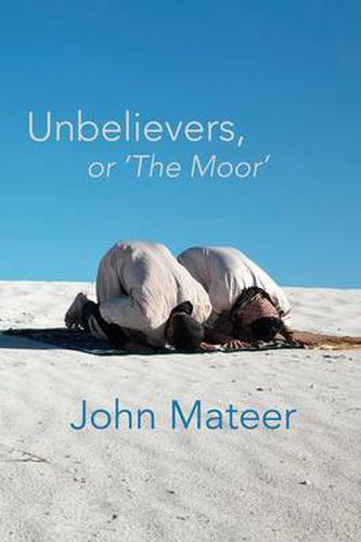 Unbelievers, or 'The Moor