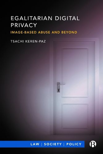 Cover image for Egalitarian Digital Privacy: Image Based Abuse and Beyond