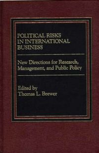 Cover image for Political Risks in International Business: New Directions for Research, Management, and Public Policy