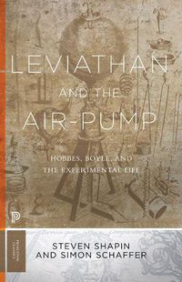 Cover image for Leviathan and the Air-Pump: Hobbes, Boyle, and the Experimental Life