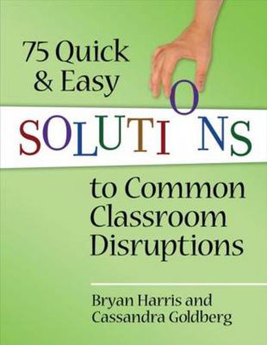 Cover image for 75 Quick and Easy Solutions to Common Classroom Disruptions