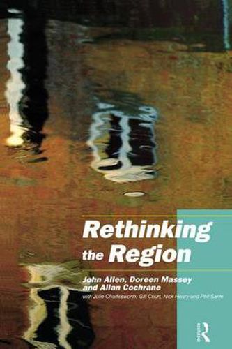 Cover image for Rethinking the Region: Spaces of Neo-Liberalism