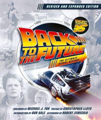 Cover image for Back to the Future Revised and Expanded Edition: The Ultimate Visual History