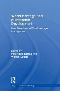 Cover image for World Heritage and Sustainable Development: New Directions in World Heritage Management