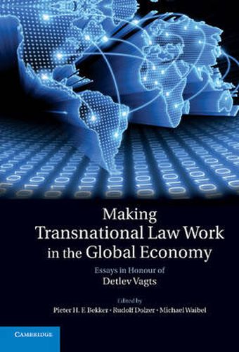 Cover image for Making Transnational Law Work in the Global Economy: Essays in Honour of Detlev Vagts