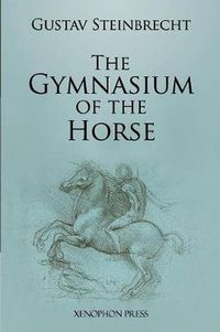 Cover image for Gymnasium of the Horse: Fully footnoted and annotated edition.