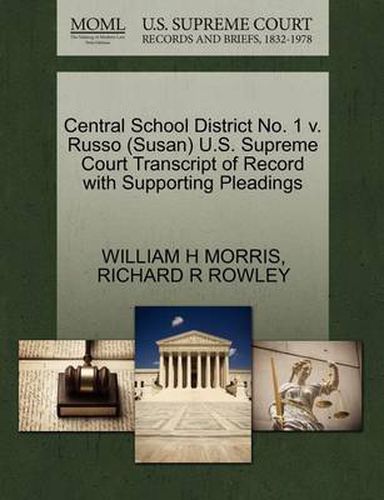 Central School District No. 1 V. Russo (Susan) U.S. Supreme Court Transcript of Record with Supporting Pleadings
